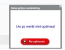 POP UP 1-03-2014 Uw pc werkt niet optimaal.webp